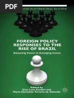 [Palgrave Studies in International Relations Series] Gian Luca Gardini, Maria Hermínia Tavares de Almeida (Eds.) - Foreign Policy Responses to the Rise of Brazil_ Balancing Power in Emerging States (2