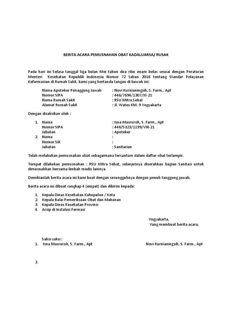 Berita Acara Pemusnahan Obat Kadaluarsa 2017 Untuk lebih jelasnya Kawan bisa cross-check lagi di aturan terkait.