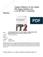 La Lingua Italiana e Le Sue RegoleGrammatica Della Lingua Italiana Con EserciziLivello A1 B2