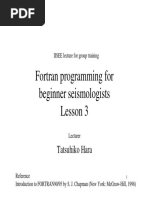 Fortran Programming For Beginner Seismologists Lesson 3: Tatsuhiko Hara