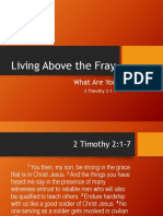 Living Above The Fray: What Are You