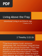 Living Above The Fray: Intentional Living in An Eclectic Age