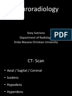 Neuroradiology: Sony Sutrisno Department of Radiology Krida Wacana Christian University