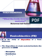 Toxicokinetics: "What The Body Does To The Toxic Material"