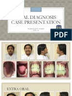 Oral Diagnosis Case Presentation: Rommel Jerard B. Caratiquit DEN 162