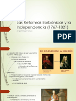 Las Reformas Borbónicas y La Independencia (1767-1821)