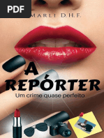 A Reporter_ O crime quase perfeito - Marli Dias Hernandez Fernandes.pdf