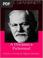 A Dinamica Pulsional - Freud e a Teoria Do Sujeito Dividido - Daniel Grandinetti