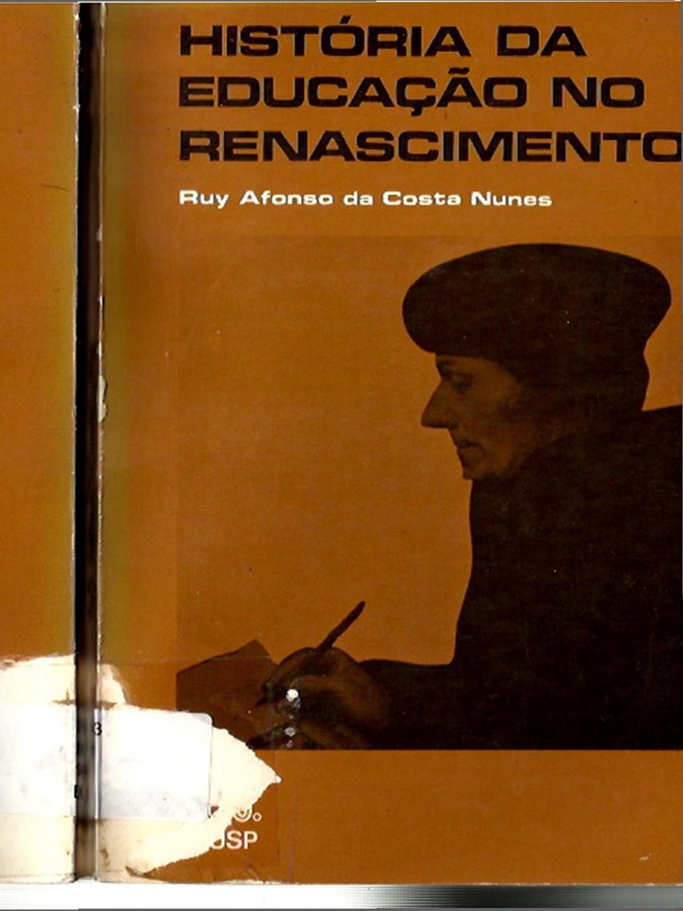 NUNES, Ruy Afonso Costa. História Da Educação No Renascimento PDF | PDF