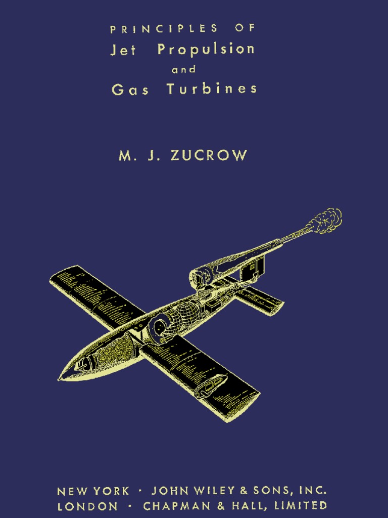 Principles of Jet Propulsion and Gas Turbines by M. J. Zucrow