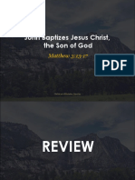 John Baptizes Jesus Christ, The Son of God (Matthew 3:13-17)