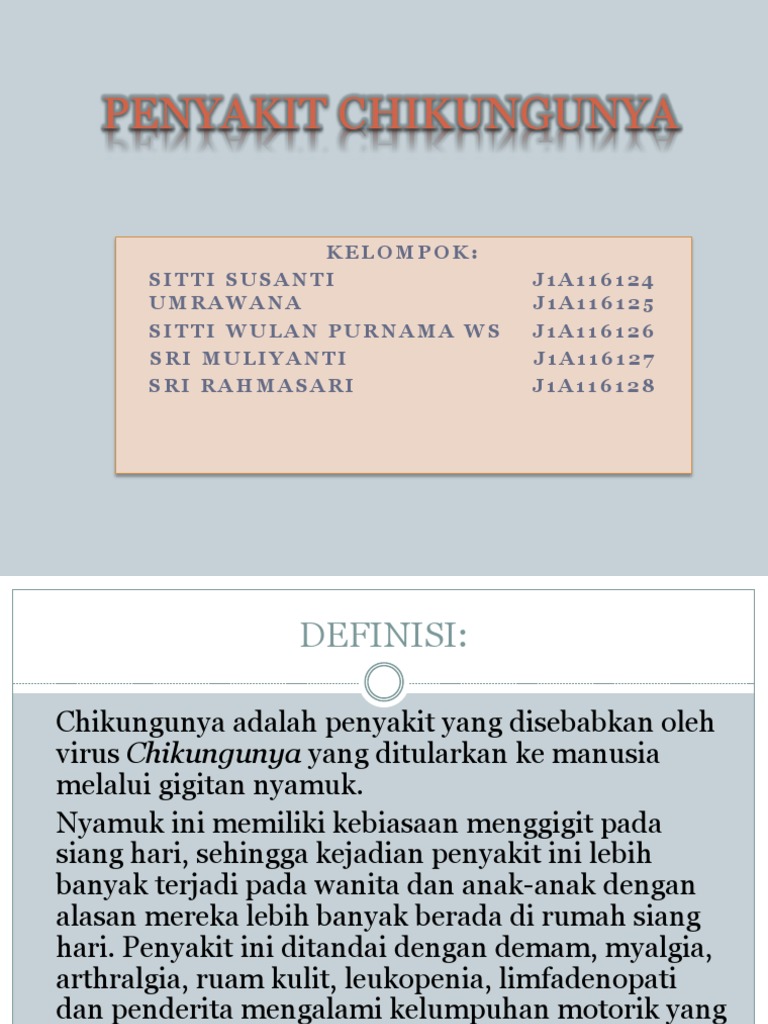 Chikungunya adalah penyakit demam yang disebabkan oleh virus