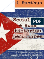 Socialismo e Suas Historias Peculiares - Experiencias de Um Jovem Brasileiro Em Cuba - Maikel Ramthun