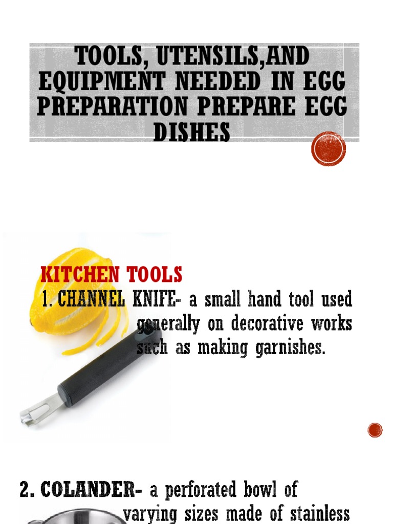 Tools, Utensils, and Equipment Needed in Egg Preparation Prepare Egg