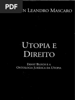Alysson Mascaro - Utopia e Direito - Ernst Bloch e a Ontologia Jurídica Da Utopia