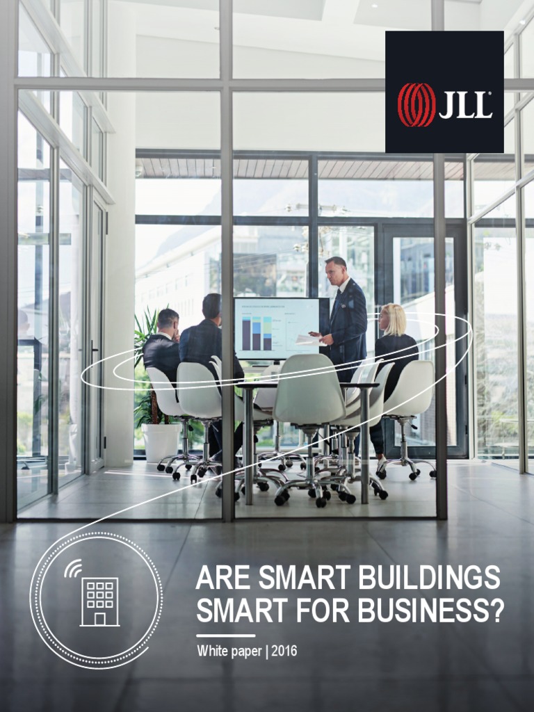2016 JLL Are Smart Buildings Smart For Business PDF | PDF | Building ...