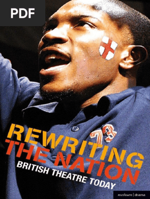 Aleks Sierz Rewriting The Nation British Theatre Today - 