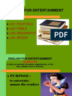 English For Entertainment: La1: Folktale La2: Fable La3: Biography La4: Spoof