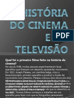 História Do Cinema e Da Televisão