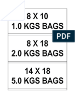 8 X 10 1.0 Kgs Bags 8 X 18 2.0 Kgs Bags 14 X 18 5.0 Kgs Bags
