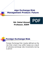 Foreign Exchange Risk Management Product: Future: Md. Nehal Ahmed Professor, BIBM