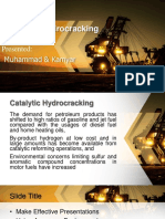 Catalytic Hydrocracking: Presented: Muhammad & Kamyar