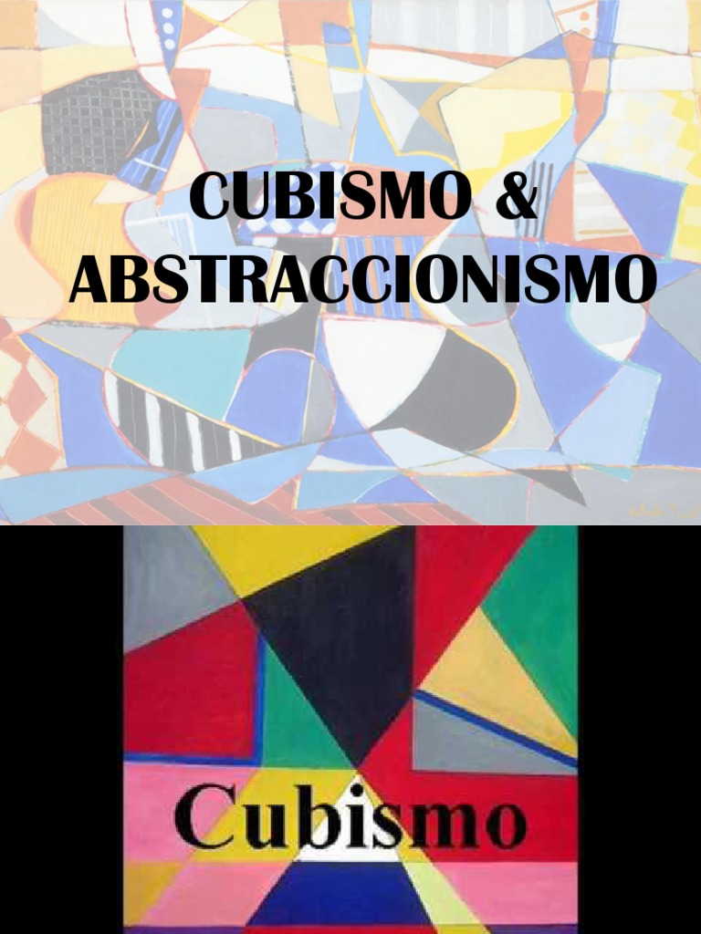 Cubismo y Abstraccionismo: Características Clave | PDF | Cubismo | Arte ...
