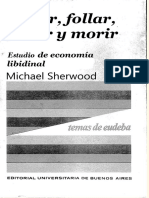 Michael Sherwood, Follar, Follar, Follar y Morir: Estudio de Economía Libidinal.