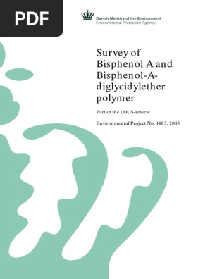 Danish Ministry Of The Environment Survey Of Bisphenol A And Bisphenol Adiglycidylether Polymer 978 87 14 8 Epoxy Toxicity