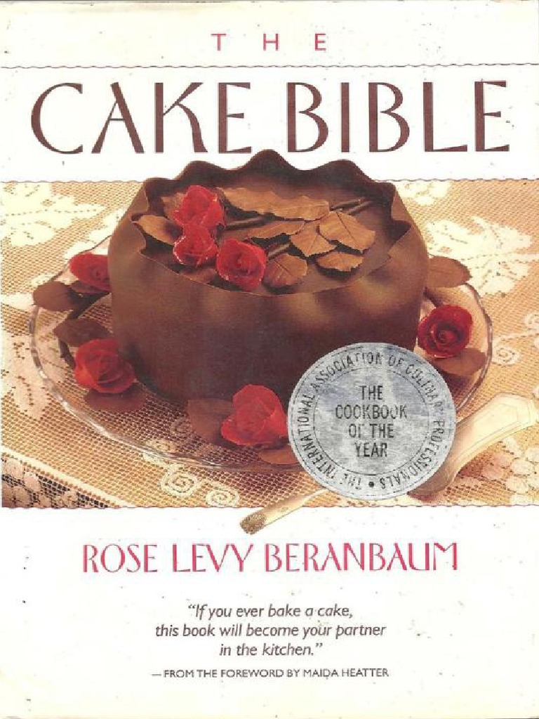 Beranbaum, Rose LevyThe Cake BibleWilliam Morrow Cookbooks (1988) PDF Baked Goods Cakes