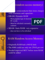 RAM (Random Access Memory) : RAM Is A Semiconductor That Stores Charges With Transistors and Capacitors. DRAM-Dynamic RAM