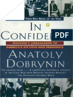 Anatoly Dobrynin-In Confidence_ Moscow_s Ambassador to America_s Six Cold War Presidents (1997)