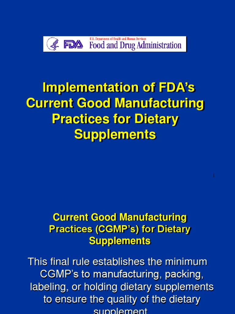Implementation of FDA's Current Good Manufacturing Practices For