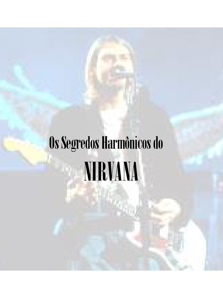 Os Segredos Harmônicos Do Nirvana PDF | PDF | Nirvana (banda) | Acorde  (música), image size:768x1024