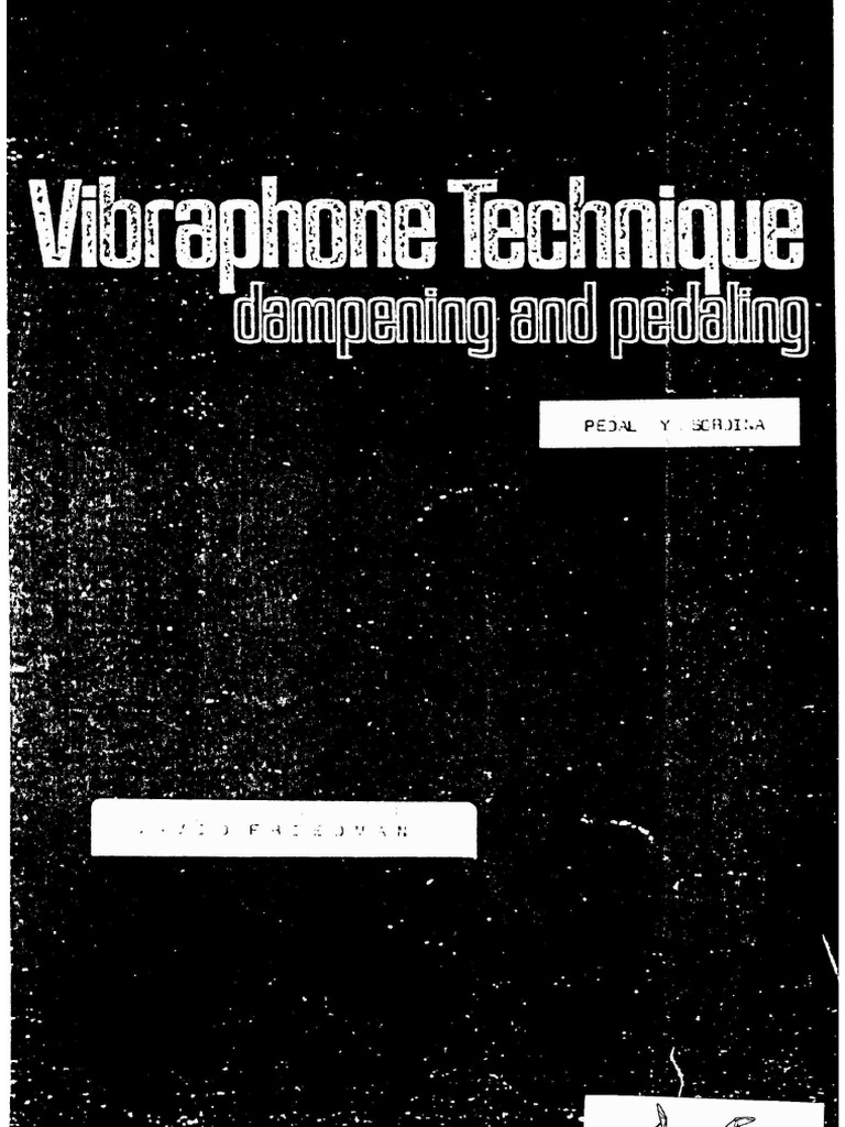 Vibraphone Technique Dampening and Pedaling David Friedman PDF PDF