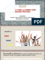 Holistic Care A Caring and Healing Process: Suhartini Holistic Laboratorium Faculty of Medicine Diponegoro University