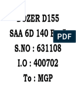 Dozer D155 SAA 6D 140 E - 5 S.NO: 631108 I.O: 400702 To: MGP