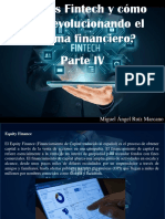 Miguel Ángel Ruíz Marcano - ¿Qué Es Fintech y Cómo Está Revolucionando El Sistema Financiero?, Parte IV