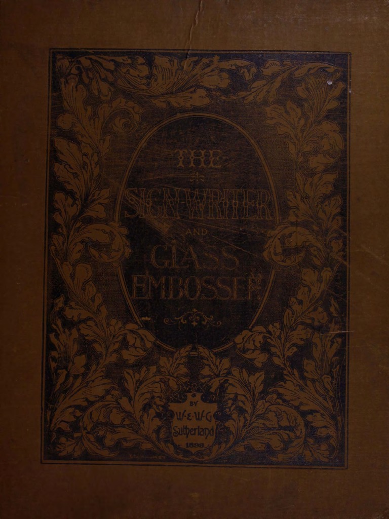 The SIGNWRITER & GLASS EMBOSSER by SUTHERLAND 1898 PDF