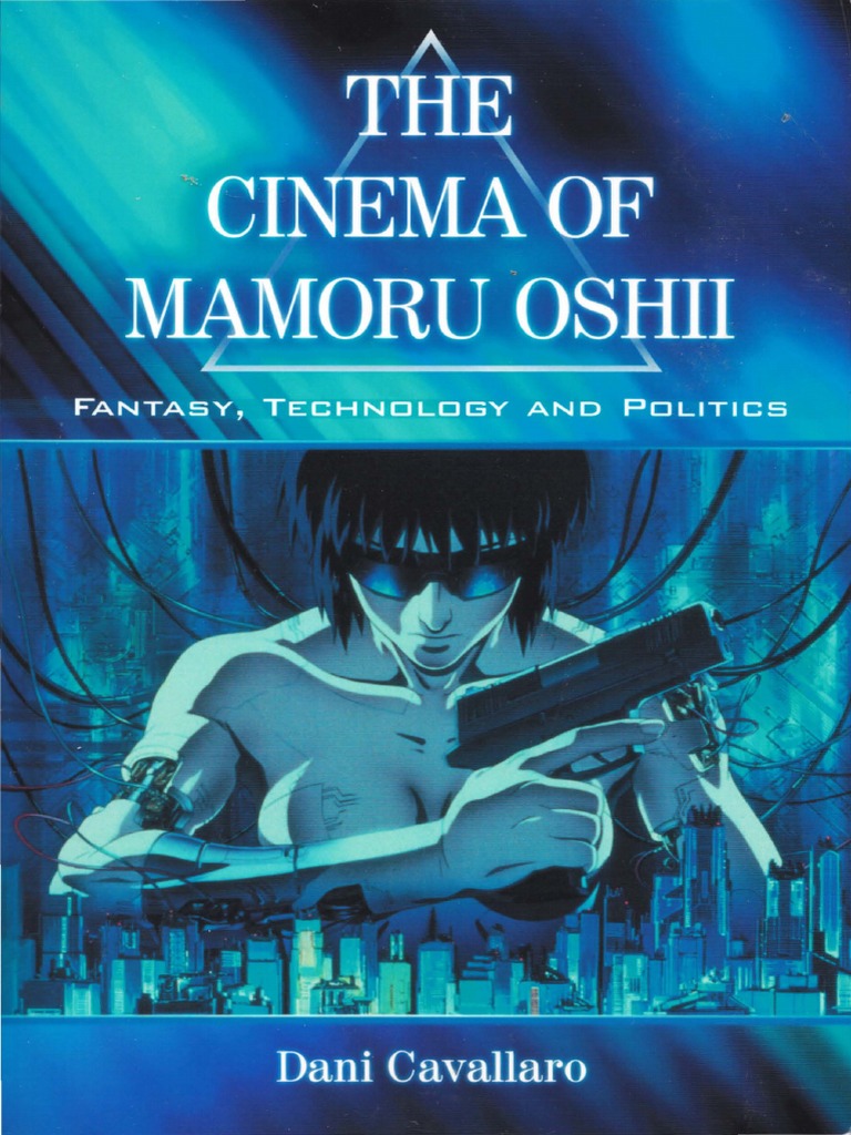 The Cinema of M Oshii (Dani Cavallaro) PDF PDF Animation Leisure