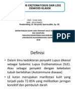 Lupus Eritematosus Dan Lesi Diskoid Klasik: Oleh: Cindy Sally NIM: 2013730022