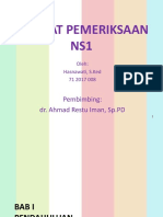 Referat Pemeriksaan NS1: Pembimbing: Dr. Ahmad Restu Iman, SP - PD