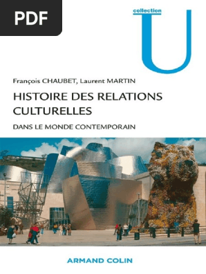 Histoire Francois Chaubet Laurent Martin Histoire Des Relations Culturelles Dans Le Monde Contemporain Armand Colin International Relations State Polity