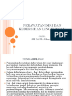 Perawatan Diri Dan Kebersihan Lingkungan: Oleh SRI DAUNI., S.Kep, Ns