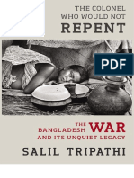 The Colonel Who Would Not Repent: The Bangladesh War and Its Unquiet Legacy