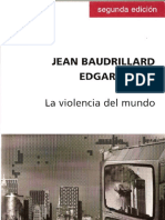 Morin y Baudrillard La Violencia Del Mundo 2003