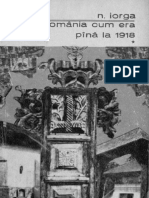 Nicolae Iorga - România Cum Era Pînă La 1918. Volumul 1 - România Munteană