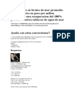 El Contenido en Bromo de Mar Promedio Es de 65 Partes en Peso Por Millon Suponiendo Una Recuperacion Del 100