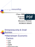 Entrepreneurship: Class: MBA III X, Y& Z Semester: Fall 2010 Handout No.: 1 Resource Person: Noman Shafi
