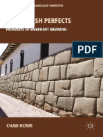 [Palgrave Macmillan Studies in Language Variation] Chad Howe (Auth.) - The Spanish Perfects_ Pathways of Emergent Meaning (2013, Palgrave Macmillan UK)